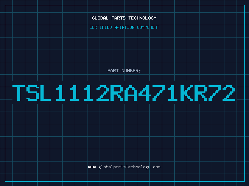 Aviation Part TSL1112RA471KR72