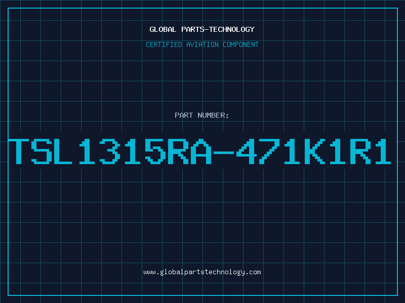 Aviation Part TSL1315RA-471K1R1