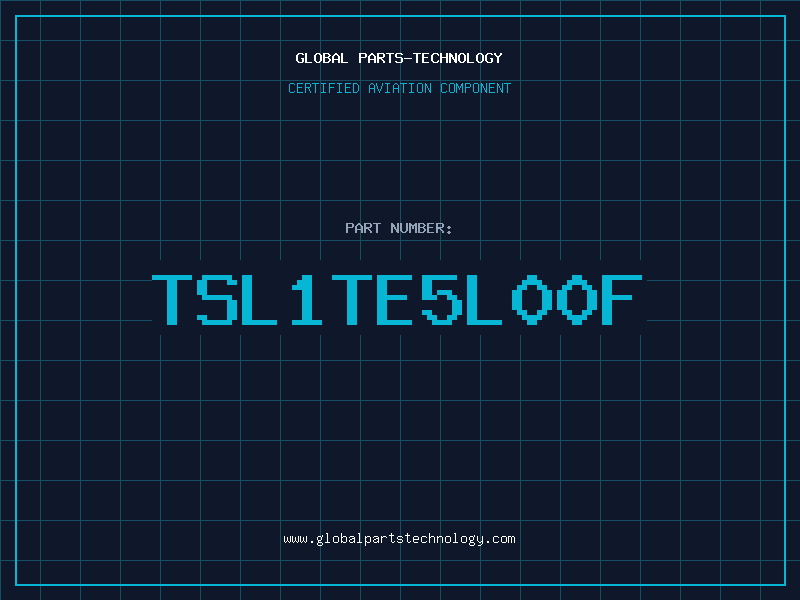 Aviation Part TSL1TE5L00F