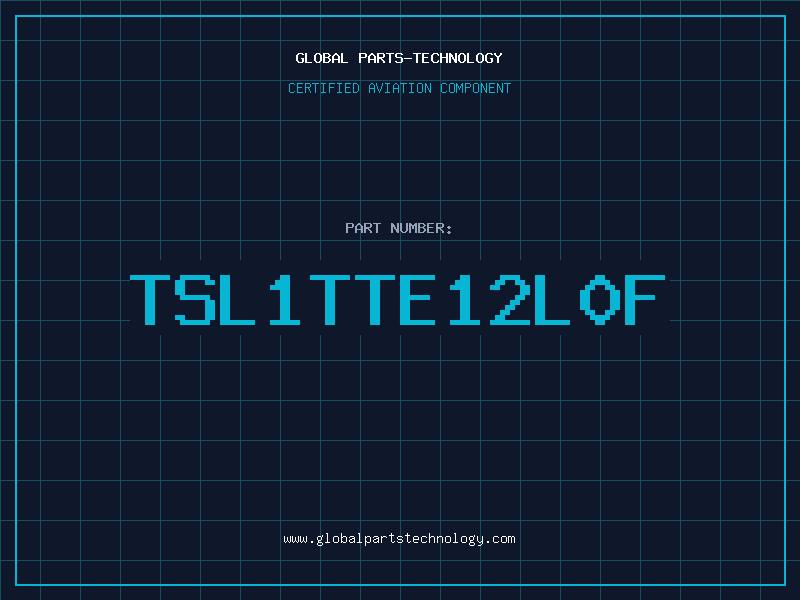 Aviation Part TSL1TTE12L0F