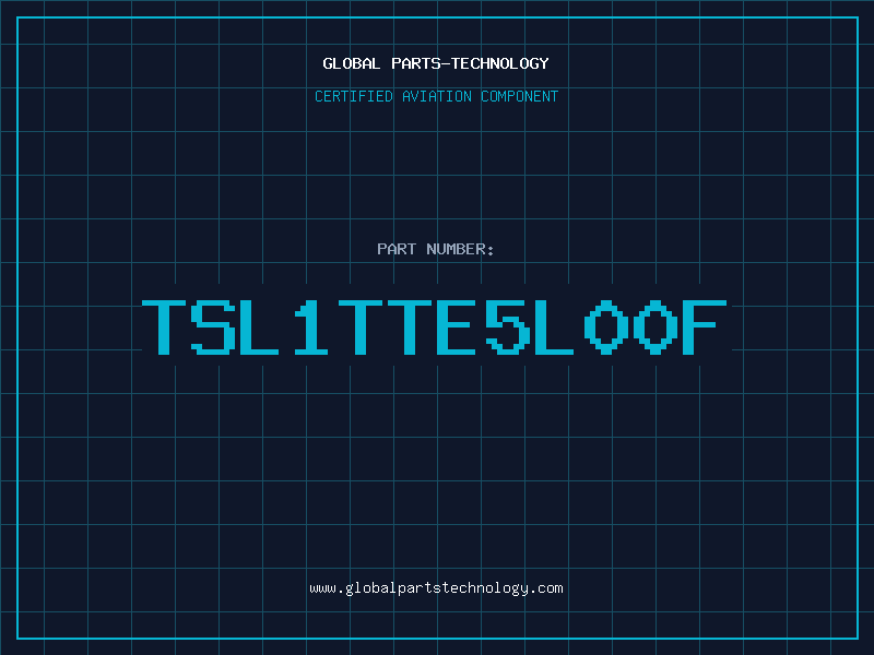 Aviation Part TSL1TTE5L00F