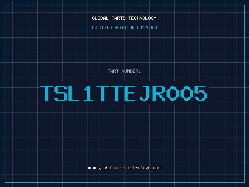 Aviation Part TSL1TTEJR005