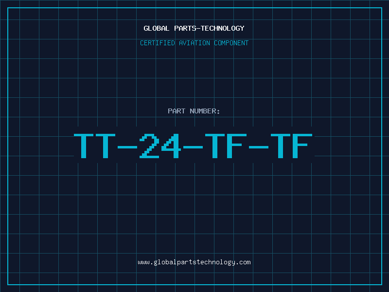 Aviation Part TT-24-TF-TF