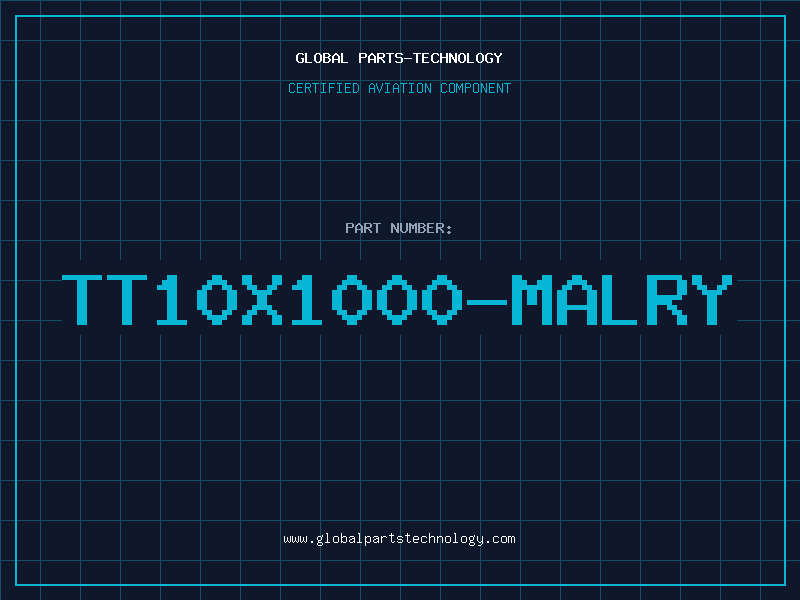 Aviation Part TT10X1000-MALRY
