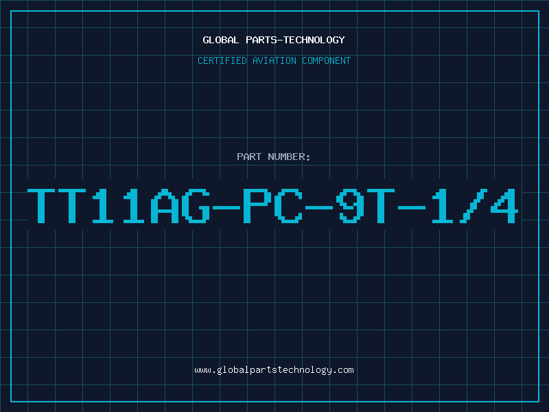 Aviation Part TT11AG-PC-9T-1/4