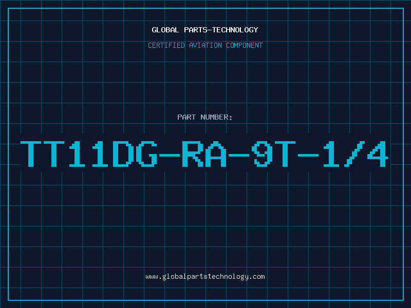 Aviation Part TT11DG-RA-9T-1/4