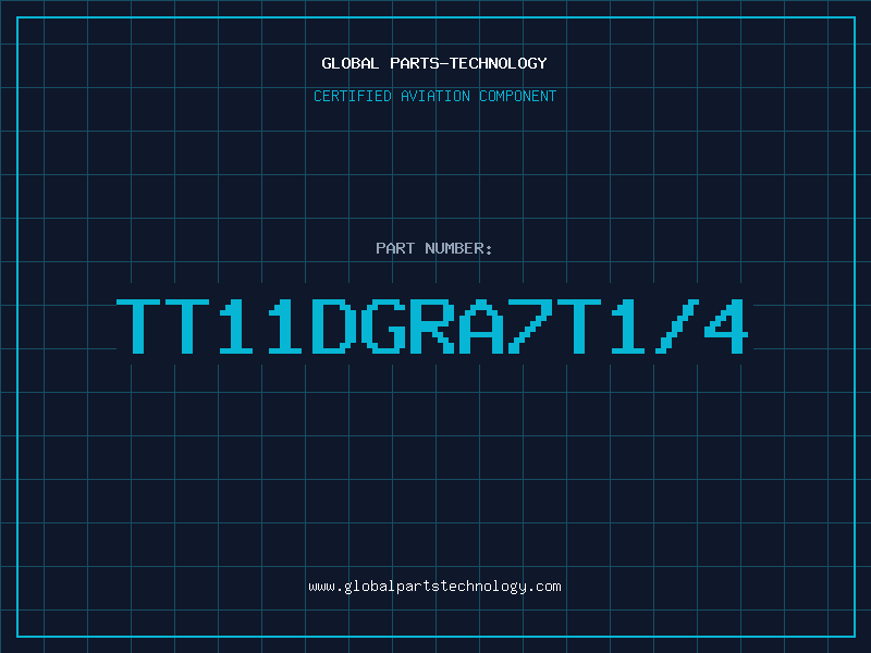 Aviation Part TT11DGRA7T1/4