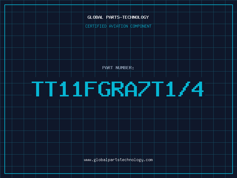 Aviation Part TT11FGRA7T1/4