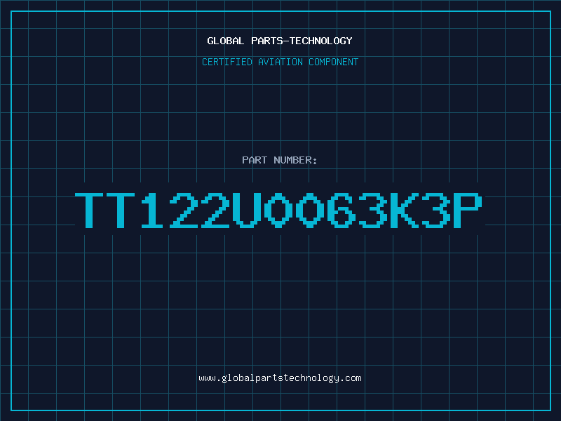 Aviation Part TT122U0063K3P