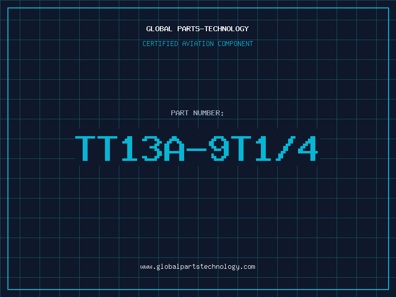 Aviation Part TT13A-9T1/4