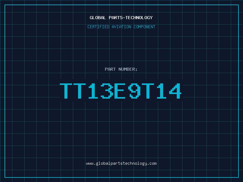 Aviation Part TT13E9T14