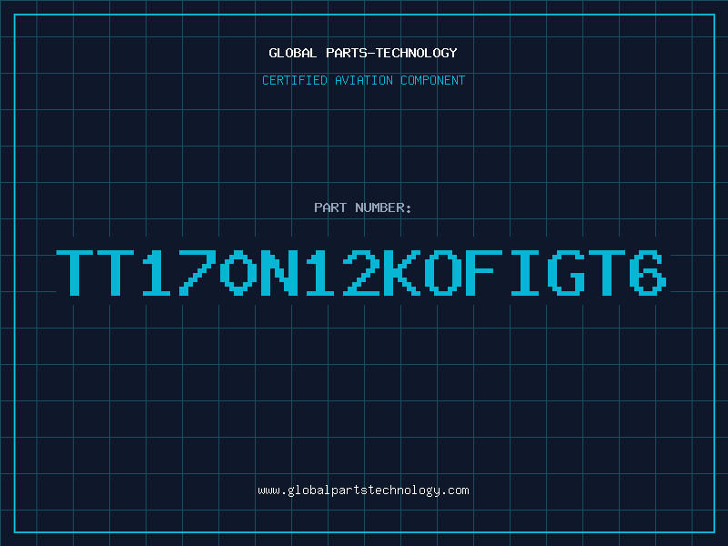 Aviation Part TT170N12KOFIGT6