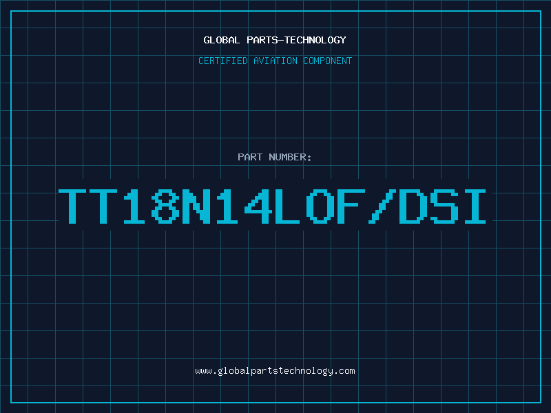 Aviation Part TT18N14LOF/DSI