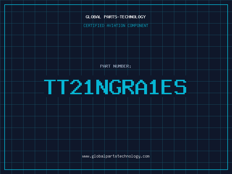 Aviation Part TT21NGRA1ES