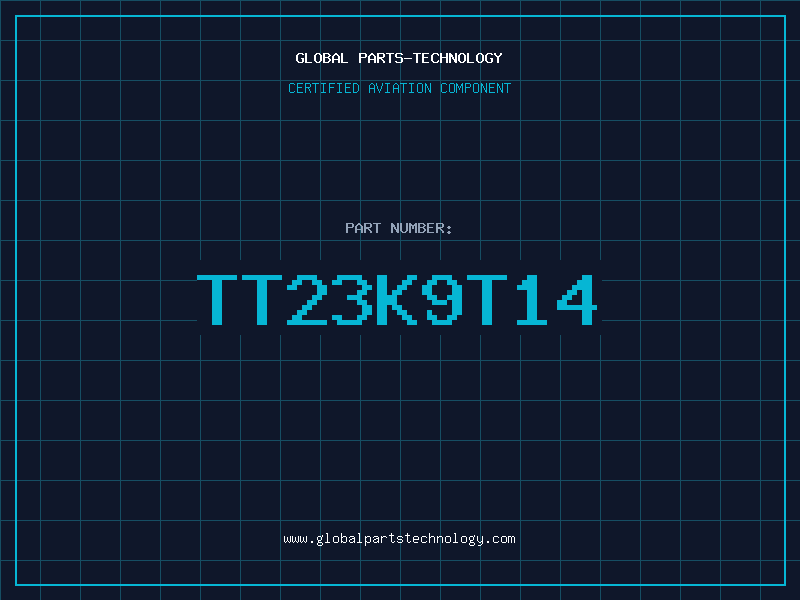 Aviation Part TT23K9T14