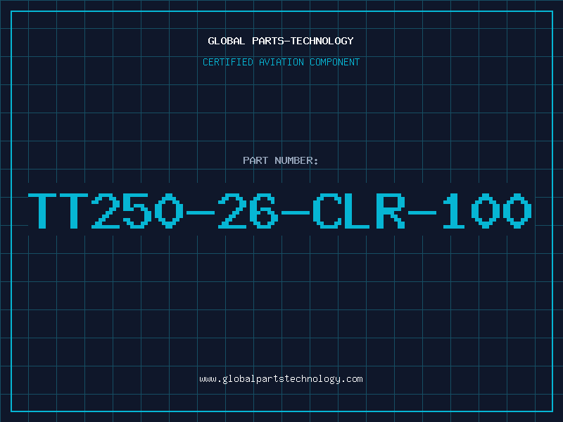 Aviation Part TT250-26-CLR-100