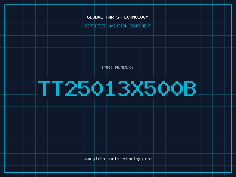 Aviation Part TT25013X500B