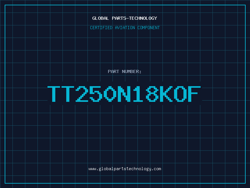 Aviation Part TT250N18KOF