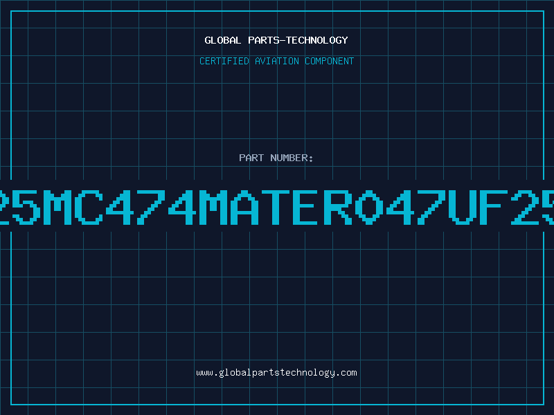 Aviation Part TT25MC474MATER047UF25VA