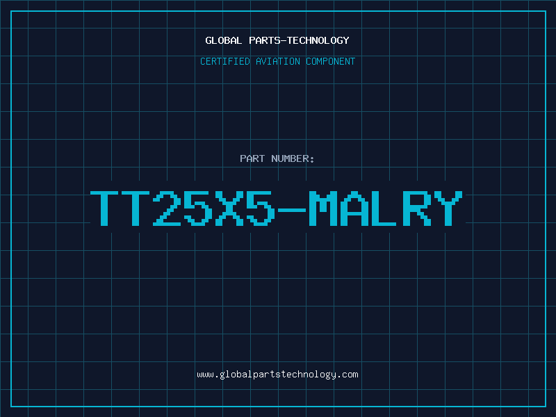 Aviation Part TT25X5-MALRY