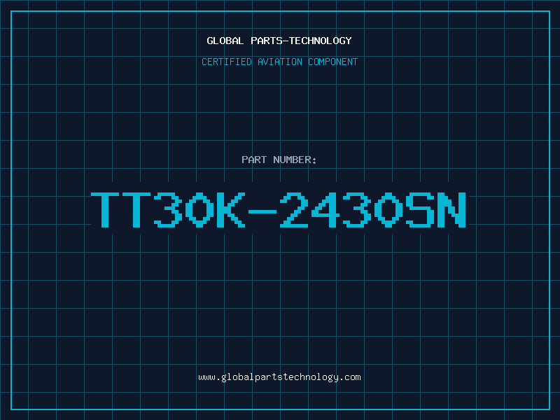Aviation Part TT30K-2430SN
