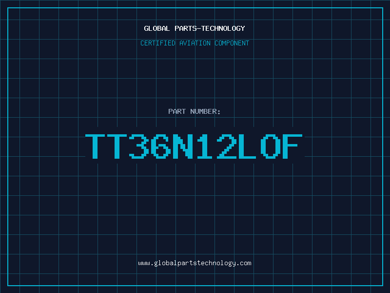Aviation Part TT36N12LOF