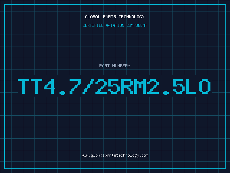 Aviation Part TT4.7/25RM2.5LO
