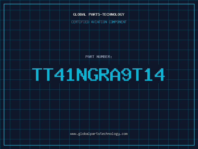 Aviation Part TT41NGRA9T14