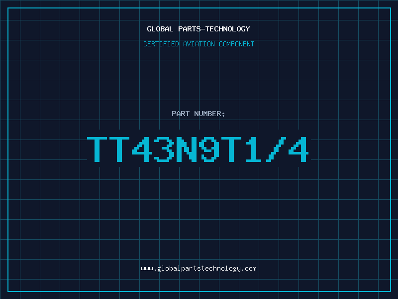 Aviation Part TT43N9T1/4