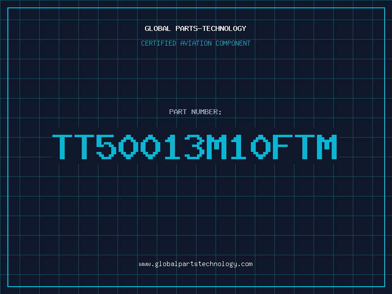Aviation Part TT50013M10FTM