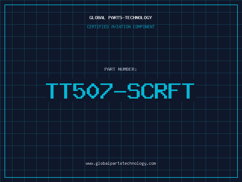 Aviation Part TT507-SCRFT