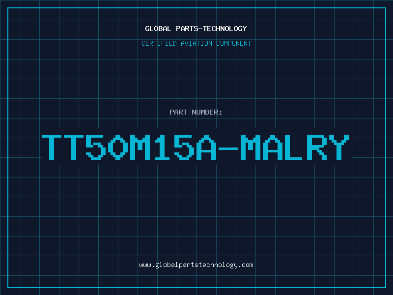 Aviation Part TT50M15A-MALRY