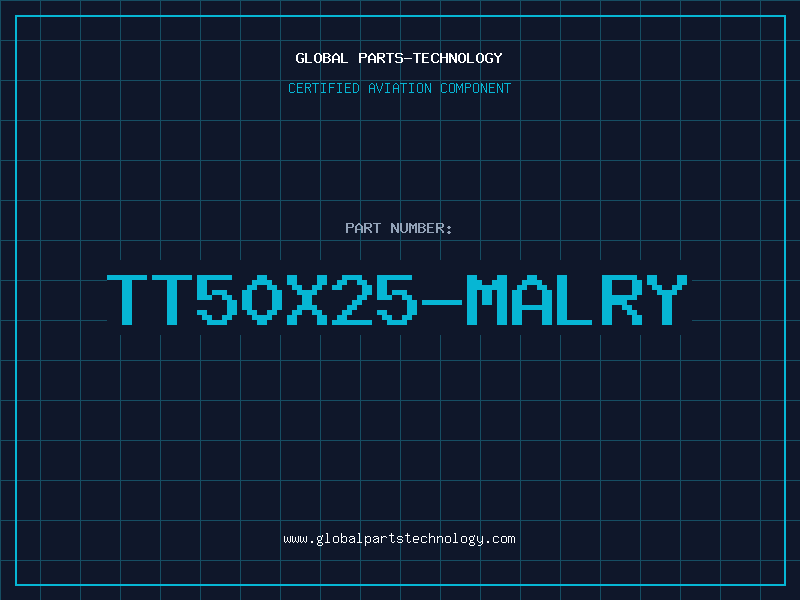 Aviation Part TT50X25-MALRY