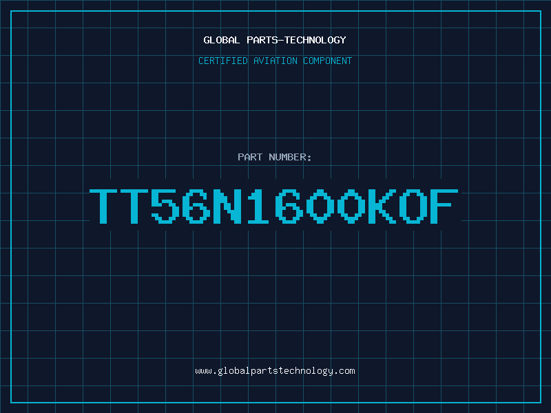 Aviation Part TT56N1600KOF