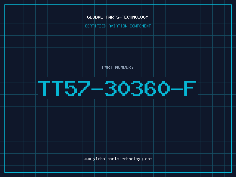 Aviation Part TT57-30360-F