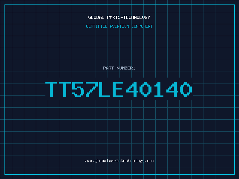 Aviation Part TT57LE40140
