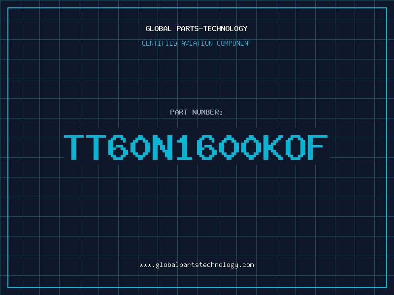 Aviation Part TT60N1600KOF