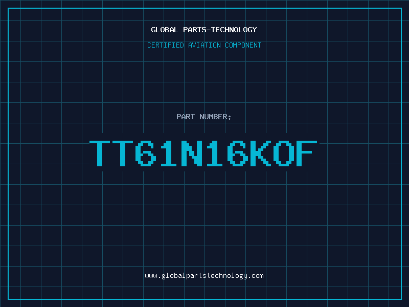 Aviation Part TT61N16KOF