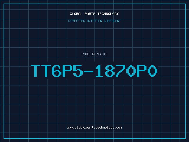 Aviation Part TT6P5-1870P0