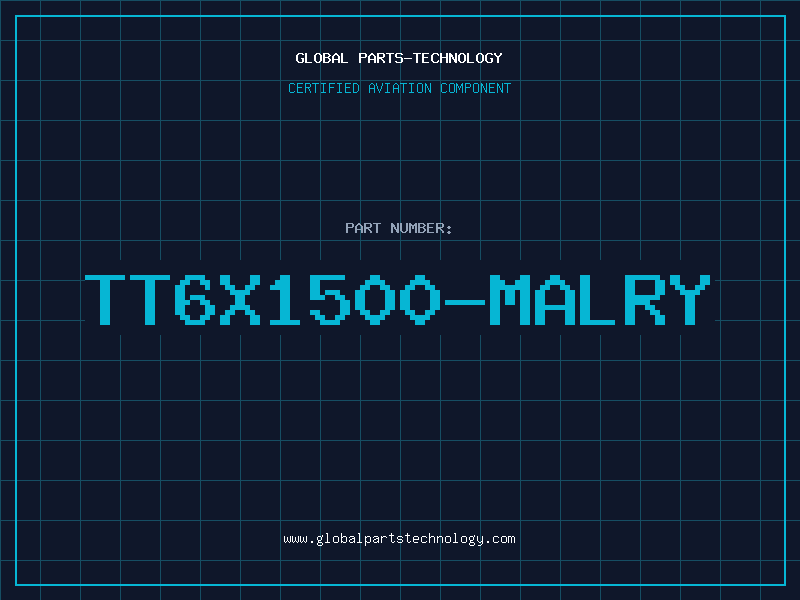 Aviation Part TT6X1500-MALRY