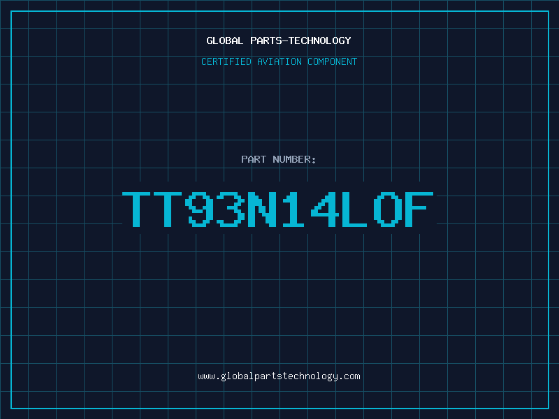Aviation Part TT93N14LOF