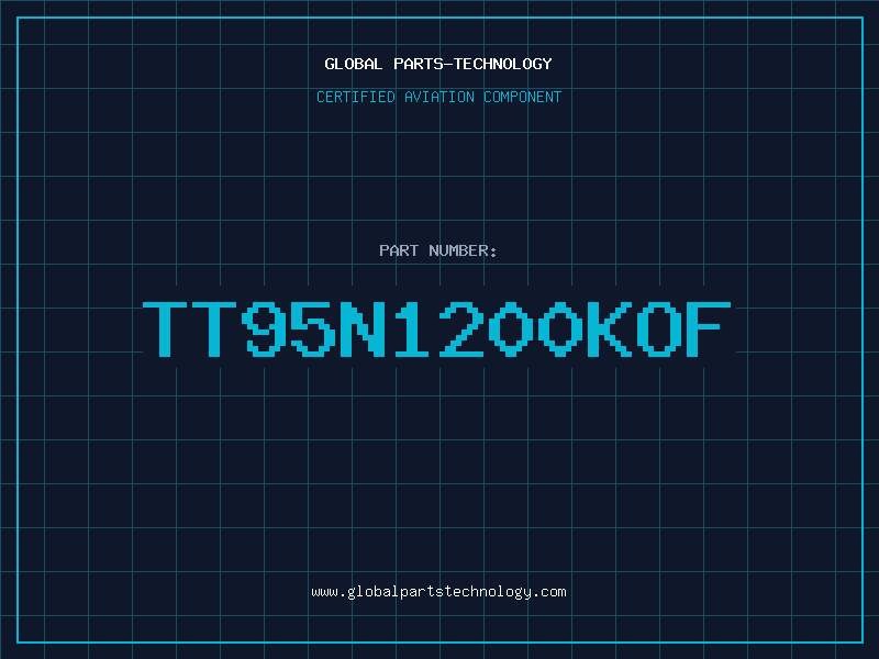 Aviation Part TT95N1200KOF