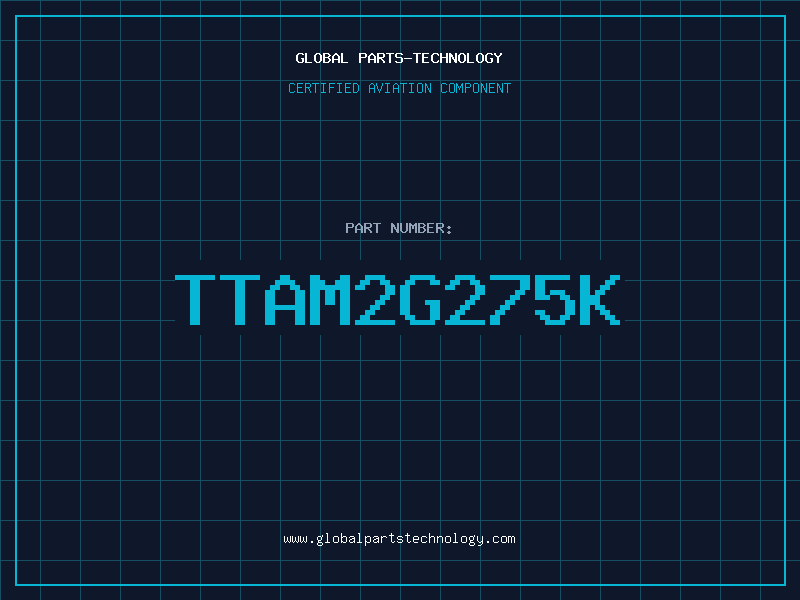 Aviation Part TTAM2G275K