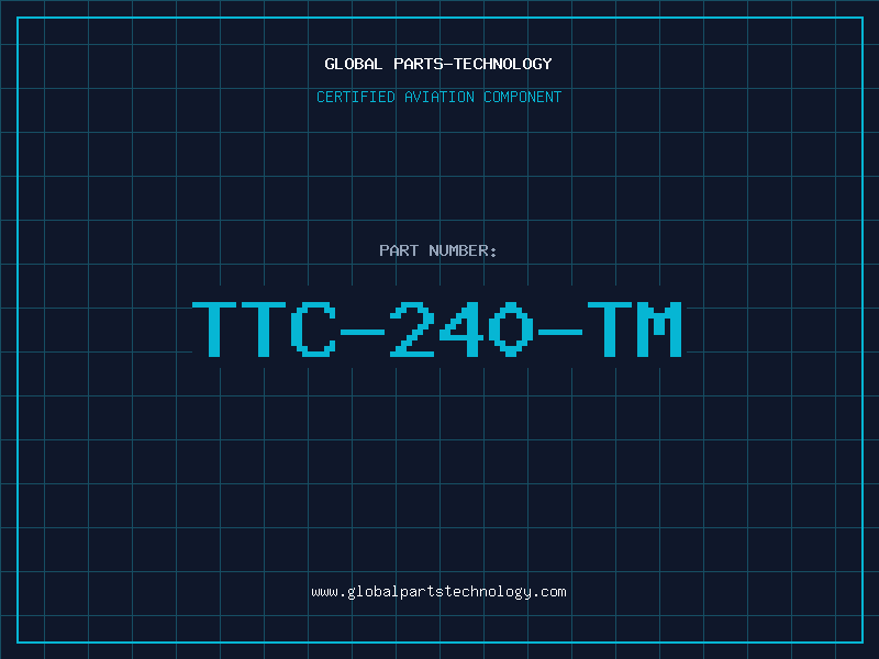 Aviation Part TTC-240-TM