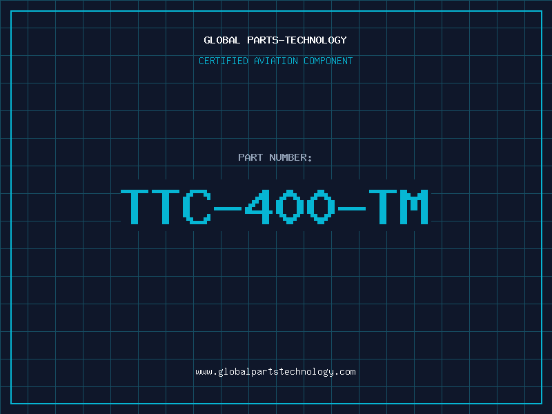Aviation Part TTC-400-TM