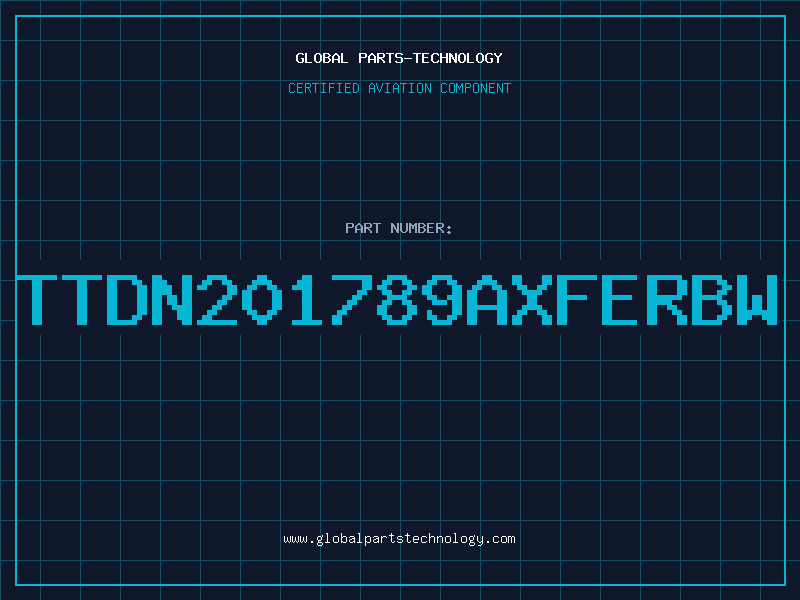 Aviation Part TTDN201789AXFERBW
