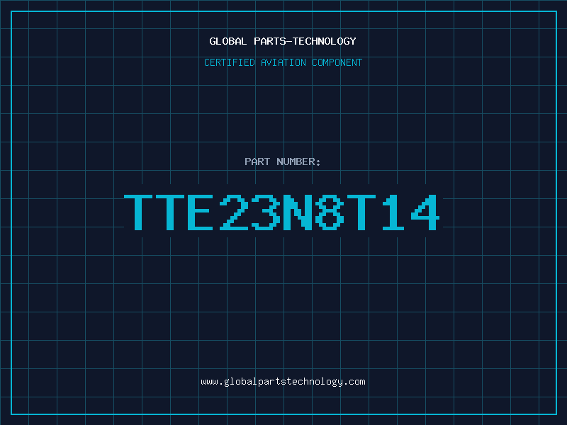 Aviation Part TTE23N8T14