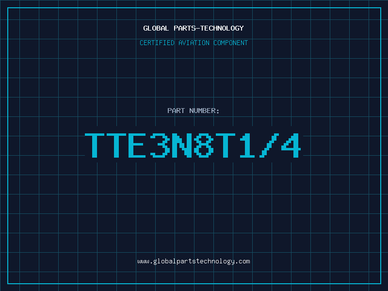 Aviation Part TTE3N8T1/4