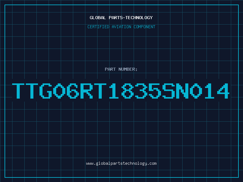 Aviation Part TTG06RT1835SN014