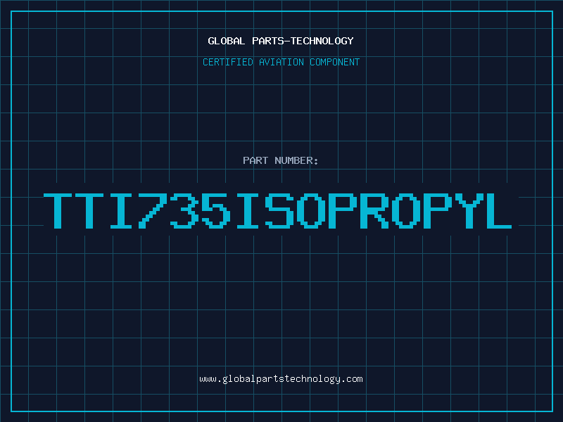 Aviation Part TTI735ISOPROPYL